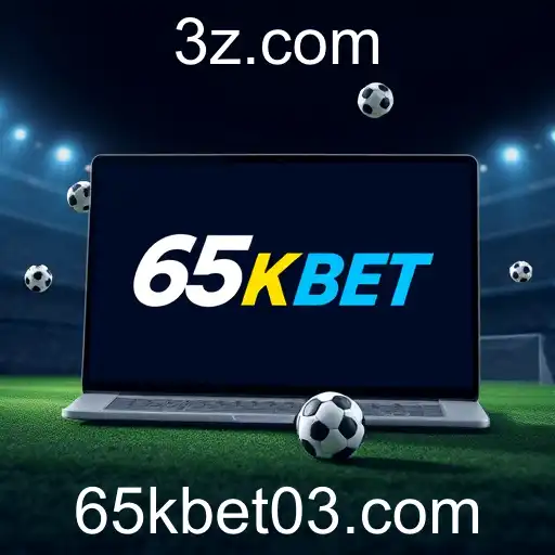 65k Bet Revoluciona o Mercado de Apostas Online em 2026